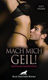 Mach mich geil! 5 Erotische Geschichten - Lucy Palmer - 9783759004703