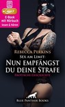 Sex am Limit: Nun empfängst du deine Strafe | Erotik Audio Story | Erotisches Hörbuch - Rebecca Perkins - 9783759018342