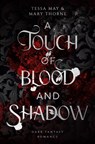 A Touch of Blood and Shadow - Tessa May ; Mary Thorne - 9783759229960