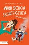 Wird schon schiefgehen - Antonia Vitz - 9783759295477