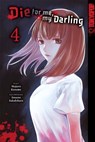 Die for me, my darling, Band 04 - Majuro Kaname - 9783759304780