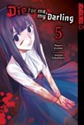 Die for me my Darling, Band 05 - Majuro Kaname - 9783759306739