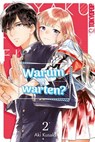 Warum warten?, Band 02 - Aki Kusaka - 9783759312419