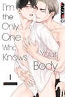 I'm the Only One Who Knows Your Body, Band 01 - Iroha Usui - 9783759312938