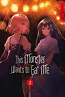 This Monster Wants to Eat Me 02 - Sai Naekawa - 9783759315236