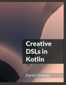 Creative DSLs in Kotlin - Daniel Gronau - 9783759759863