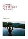 Calmness, Relaxation and Anti-Stress - Lucien Sina - 9783759857422