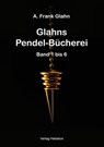 Glahns Pendelbücherei Band 1 - 6 - A. Frank Glahn - 9783759877505