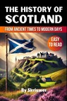 Skriuwer. com: History of Scotland Book - Skriuwer. com - 9783759893468