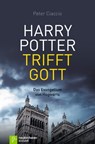 Harry Potter trifft Gott - Peter Ciaccio - 9783761559789