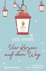 Vier Kerzen auf dem Weg - Axel Kühner - 9783761567227