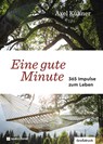 Eine gute Minute - Axel Kühner - 9783761568590