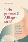 Lichtgewand und Alltagskleid - Tina Willms - 9783761570333