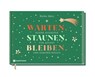 Warten. Staunen. Bleiben. - Heiko Metz - 9783761570883