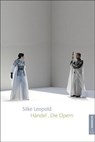Händel. Die Opern - Silke Leopold - 9783761822906