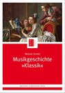Musikgeschichte "Klassik" - Melanie Unseld - 9783761824580