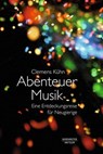 Abenteuer Musik - Clemens Kühn - 9783761871195