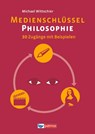 Medienschlüssel Philosophie - Michael Wittschier - 9783762705345