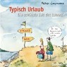 Typisch Urlaub - GAYMANN,  Peter - 9783763027941