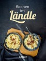 Kochen im Ländle - Johannes Guggenberger - 9783763029198