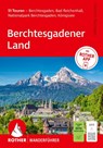 ROTHER Wanderführer Berchtesgadener Land. 51 Touren - Berchtesgaden, Bad Reichenhall, Nationalpark Berchtesgaden, Königssee - Heinrich Bauregger - 9783763314966