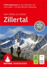 ROTHER Wanderführer Von Hütte zu Hütte Zillertal. 5 Mehrtagestouren in den Zillertaler und Tuxer Alpen - mit dem Berliner Höhenweg - Mark Zahel - 9783763315468