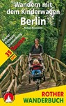 Wandern mit dem Kinderwagen Berlin - Michael Hennemann - 9783763331345