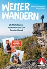 Weiter Wandern. 25 Mehrtagestouren in und um Deutschland - Kathrin Heckmann ; Romy Robst - 9783763334841