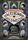Die wundersamen Talente der Kalendario-Geschwister: Skurril, komisch, magisch - eine Detektivgeschichte der besonderen Art! - Louisa Söllner - 9783764152888