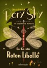Rory Shy, der schüchterne Detektiv - Der Fall der Roten Libelle (Rory Shy, der schüchterne Detektiv, Bd. 2) - Oliver Schlick - 9783764171247