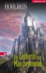Die Zauberin von Märchenmond - Wolfgang Hohlbein ; Heike Hohlbein - 9783764190972