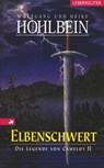 Die Legende von Camelot - Elbenschwert (Bd.2) - Wolfgang Hohlbein ; Heike Hohlbein - 9783764191849