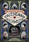 Die wundersamen Talente der Kalendario-Geschwister - Louisa Söllner - 9783764193522