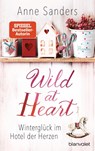 Wild at Heart - Winterglück im Hotel der Herzen - Anne Sanders - 9783764506919
