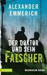 Der Doktor und sein Fälscher - Alexander Emmerich - 9783765021060