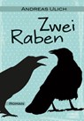 Zwei Raben - Andreas Ulich - 9783765021329