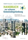 Handbuch zur urbanen Gemeindegründung - Timothy Keller ; J. Allen Thompson - 9783765520877