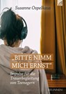 Bitte nimm mich ernst! - Susanne Ospelkaus - 9783765532924