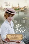 Uns führt der Mut - Sylvia B. Barron - 9783765535970