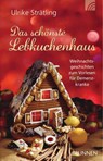 Das schönste Lebkuchenhaus - Ulrike Strätling - 9783765541667
