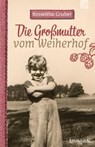 Die Großmutter vom Weiherhof - Roswitha Gruber - 9783765543678