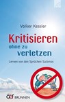 Kritisieren ohne zu verletzen - Volker Kessler - 9783765571565