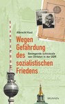 Wegen Gefährdung des sozialistischen Friedens - Albrecht Kaul - 9783765571640