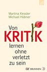 Von Kritik lernen ohne verletzt zu sein - Martina Kessler ; Michael Hübner - 9783765571718