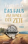 Das Haus am Rande der Zeit - Ann Tatlock - 9783765574467