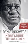 Meine Stimme für das Leben - Denis Mukwege - 9783765575327