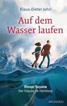 Auf dem Wasser laufen - Klaus-Dieter John - 9783765575754