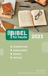 Bibel für heute 2023 - Klaus Jürgen Diehl ; Uwe Bertelmann Brunnen Verlag GmbH - 9783765576577