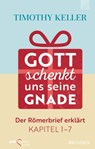 Gott schenkt uns seine Gnade - Timothy Keller - 9783765577277