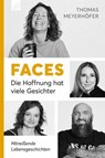 Faces - Die Hoffnung hat viele Gesichter - Thomas Meyerhöfer - 9783765577673